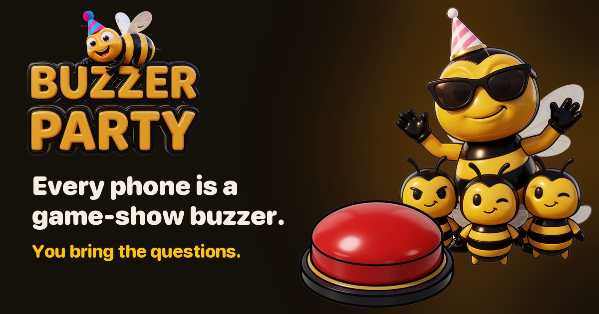 Buzzer Party: party bees behind a big red buzzer.
